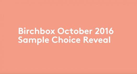 Read more about the article Birchbox October 2016 Sample Choice Reveal + Customized Box Option!