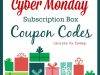 Cyber Monday Subscription Box Deals – Last Call!