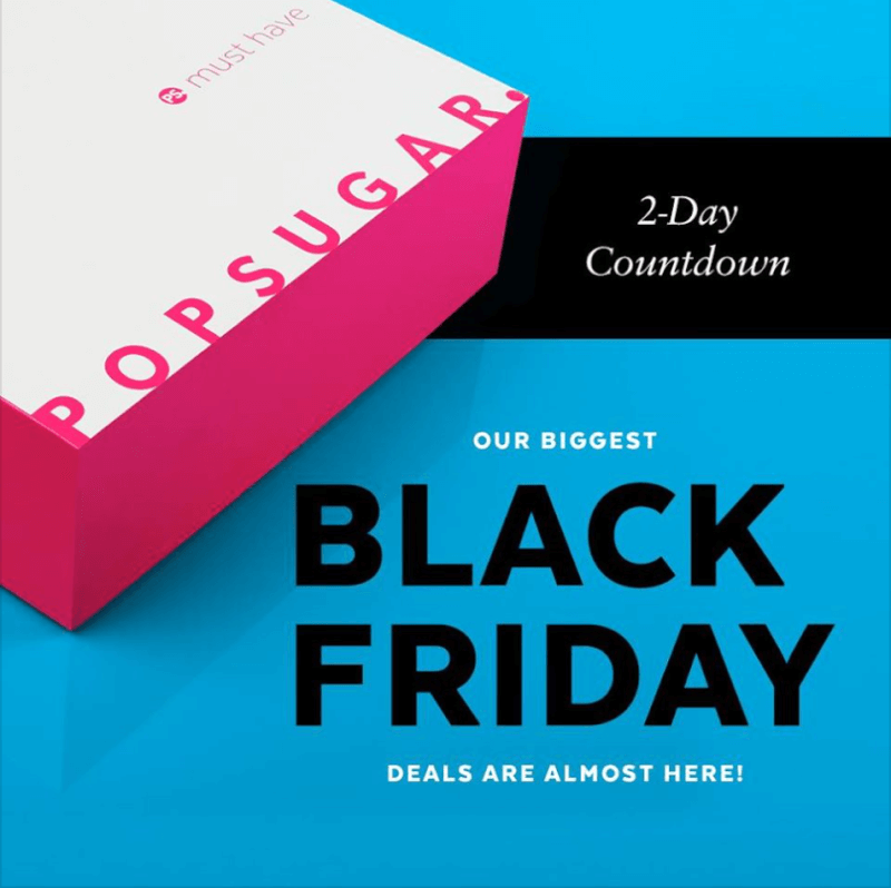 POPSUGAR Must Have Box Black Friday Sale – Coming Soon!!