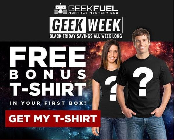 Geek Fuel Geek Week Black Friday Sale – Free T-Shirt!
