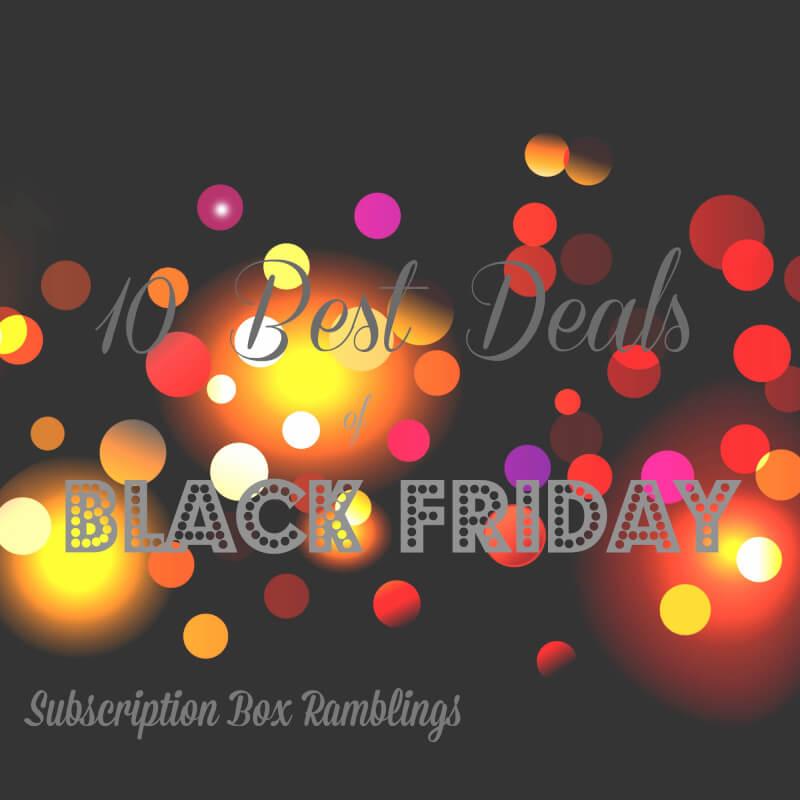 Read more about the article 10 Best Black Friday Subscription Box Deals!!