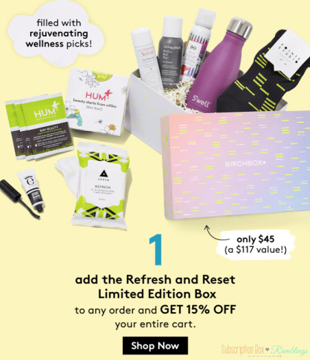 Birchbox - Get 15% Off Your Entire Purchase when you add the Refresh & Reset Limited Edition Box