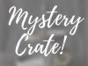 Gable Lane Mystery Crates are Back!!!!