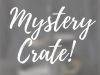 Gable Lane Mystery Crates are Back!!!!