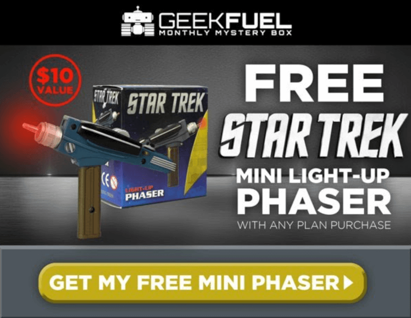 Geek Fuel FREE Star Trek Mini Light-Up Phaser with New Subscription!