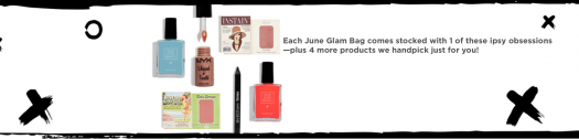 June 2017 ipsy Glam Bag