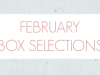 February 2020 Subscription Box – Pick or Skip Reminders!