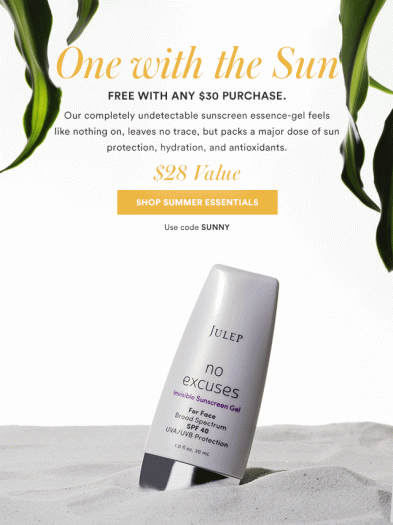 Julep – Free No Excuses Invisible Sunscreen Gel with $30 Purchase!