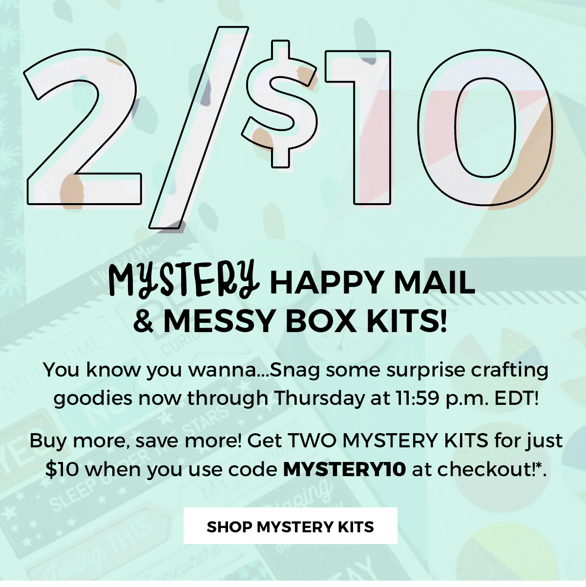 Happy Mail / Messy Box Mystery Kits!