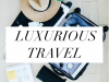 Luxor Box Luxurious Travel October Special Edition Box