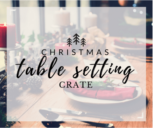Read more about the article Gable Lane Crates – Christmas Table Setting Crate
