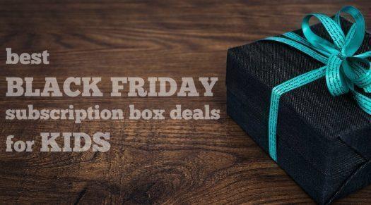 Read more about the article The Best Black Friday Subscription Box Deals for KIDS!