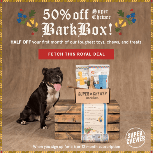 BarkBox Super Chewer Coupon Code - 50% Off First Box!