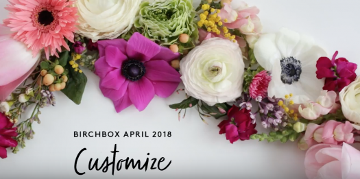 Birchbox April 2018 Sample Choice Reveal + Coupon Code