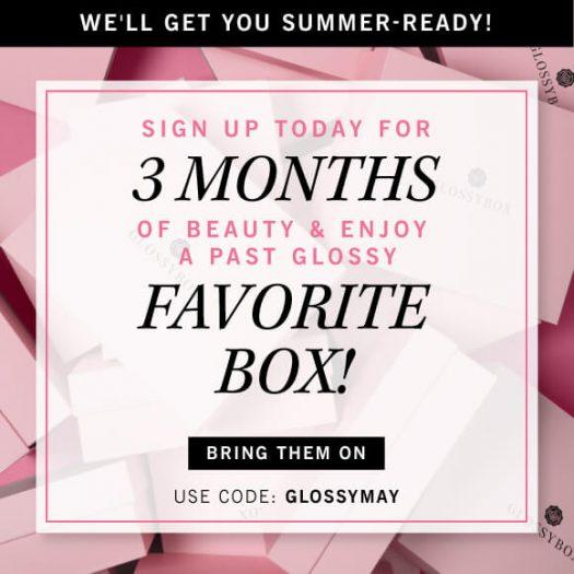 GLOSSYBOX Free Past Box with New 3-Month Subscription!