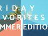 Friday Favorites