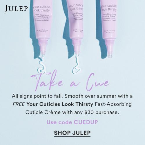 Julep Coupon Code – Free Your Cuticles Look Thirsty Fast-Absorbing Cuticle Crème with $30 Purchase
