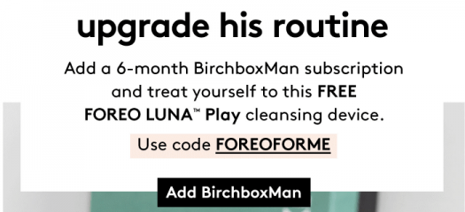 Birchbox Man Coupon: FREE Foreo Luna Play with 6-Month Subscription!