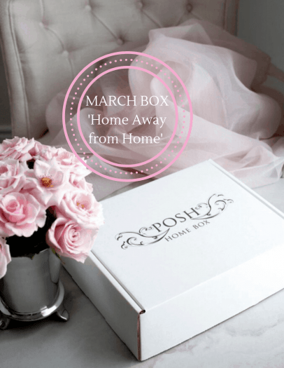 Posh Home Box March 2019 Theme Spoiler!