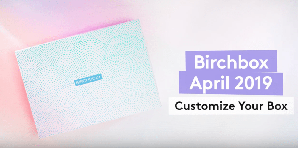Read more about the article Birchbox April 2019 Sample Choice Time + Coupon Code