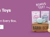 Barkbox Free Extra Toy Per Month for LIFE!