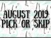 August 2019 Subscription Box – Pick or Skip Reminders!