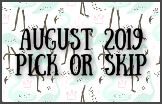 August 2019 Subscription Box - Pick or Skip Reminders!