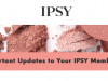 ipsy Subscription Updates