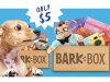 BarkBox Coupon Code – $5 First Box