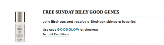 Birchbox FREE Sunday Riley Good Genes with New Subscriptions!