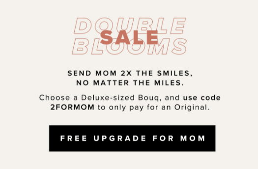 The Bouqs Mothers Day Sale - Double Your Bouq ...
