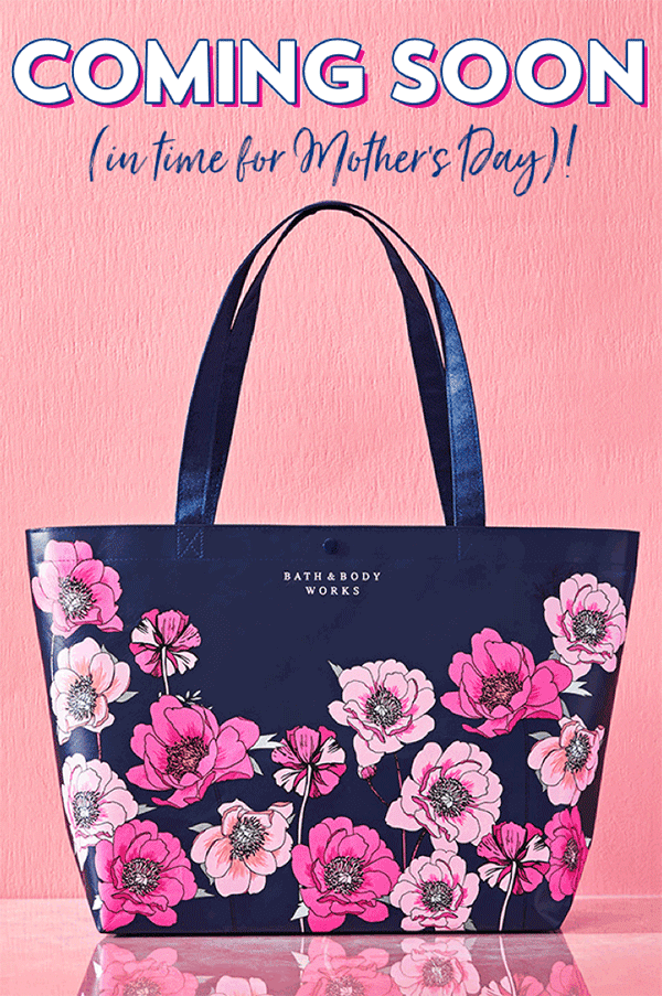Bath & Body Works Mother’s Day 2020 Tote – Coming Soon!