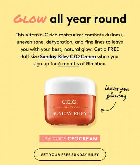 Birchbox Coupon Code – Free Full-size Sunday Riley CEO Cream with 6-Month Subscription