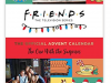 Friends: The Official Advent Calendar: The One With the Surprises – On Sale Now