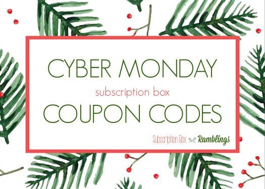 Cyber Monday Subscription Box Coupon Codes & Deals!
