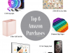 Top 6 Amazon Purchases