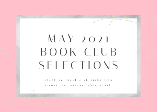 May 2021 Book Club Selections