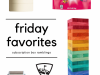 Friday Favorites