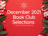 December 2021 Book Club Selections