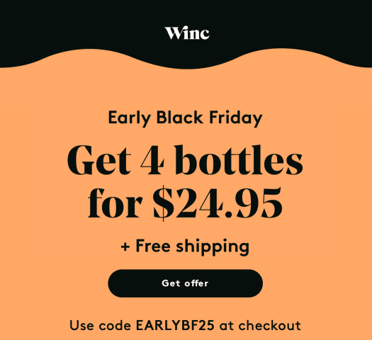 Winc Black Friday Day Sale - 4 Bottles for $25!