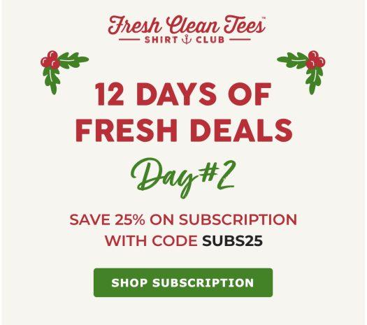 Fresh Clean Tees Sale - Save 25%!