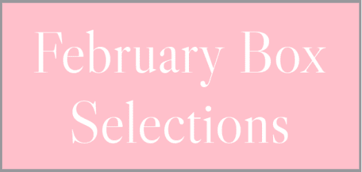 February 2022 Subscription Box – Pick or Skip Reminders!