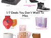 Deals You Don’t Want to Miss – 1/7