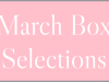 March 2022 Subscription Box – Pick or Skip Reminders!