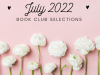 July 2022 Book Club Selections