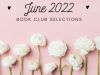June 2022 Book Club Selections