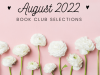 August 2022 Book Club Selections