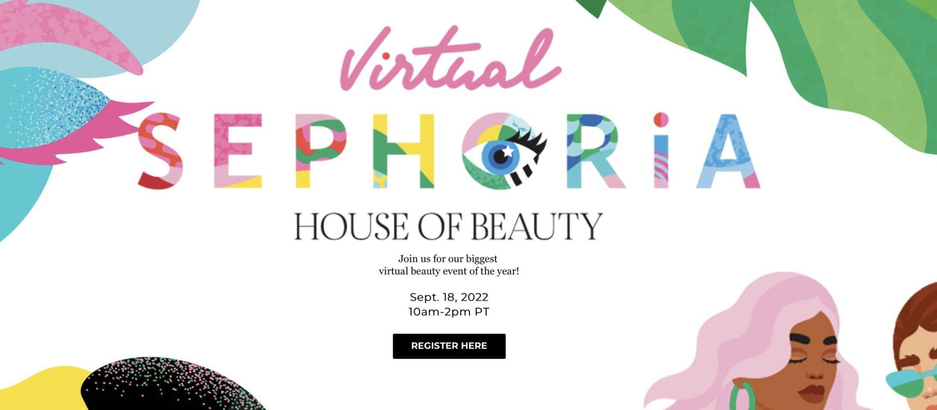 Sephoria House of Beauty – Sephora Virtual Beauty Event of the Year