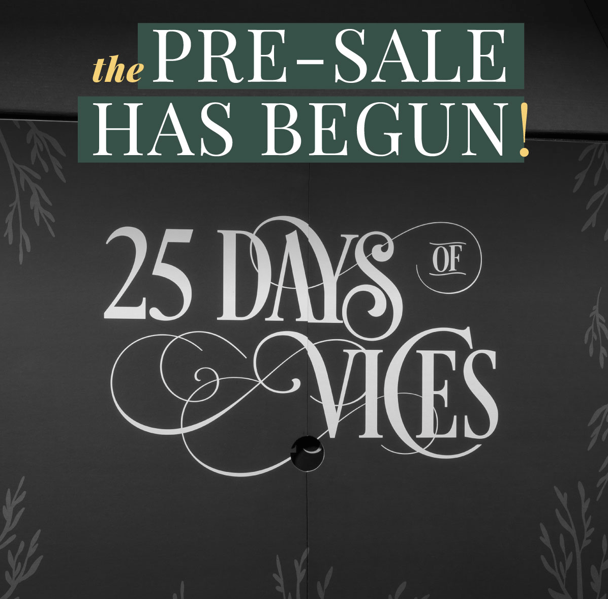 25 Days of Vices Advent Calendar – Now Available