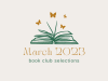 March 2023 Book Club Selections
